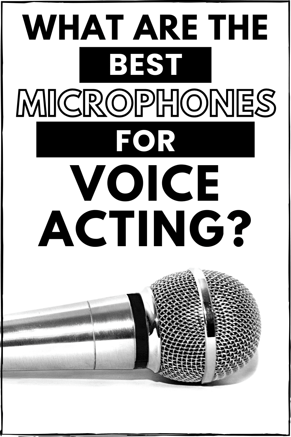 The Best Microphone for Voice Over Reviewed for 2023