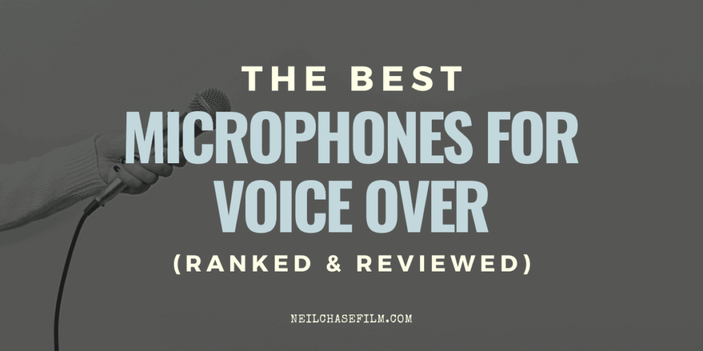The Best Microphone for Voice Over Reviewed for 2023