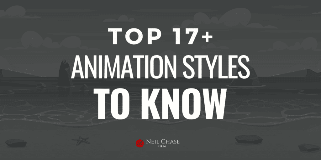 The 17+ Top Animation Styles to Know [Updated for 2023]