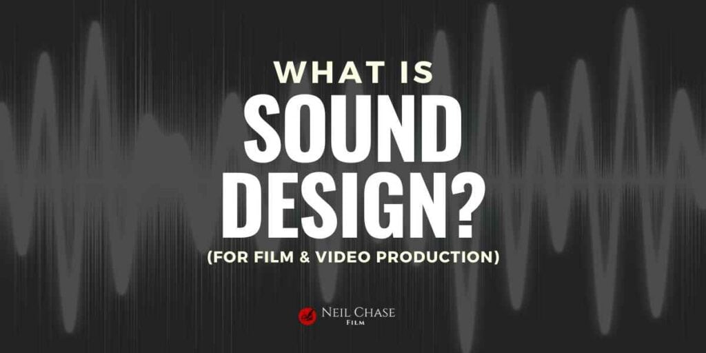 The Secrets of Sound Design Essentials for Film & Video [2023]